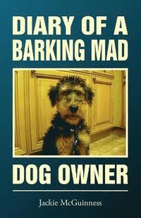 bokomslag Diary of a Barking Mad Dog Owner