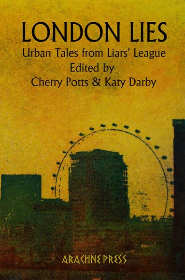 Alan McCormick, David Bausor, David Mildon, Emily Cleaver, Emily Pedder, Harry Whitehead, James Smyth, Jason Jackson, Joan Taylor-Rowan, Laura Martz, Laura Williams, Liam Hogan, Martin Pengelly, Nicol Wilmor, Rosalind Stopps, Simon Hodgson, Clare Sandling, Cherry Potts, Katy Darby - London Lies, Häftad