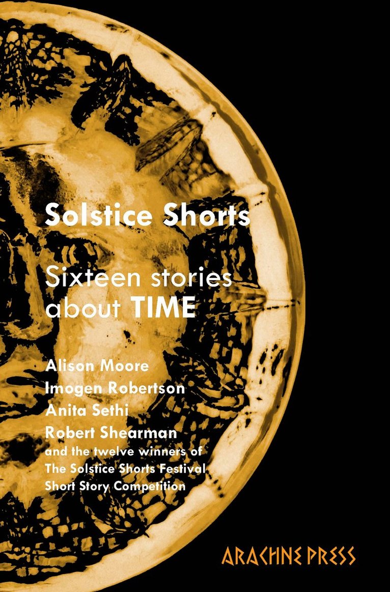 David Mathews, Dizz Tate, Tannith Perry, Andrew Gepp, Cindy George, David Turnbull, Emma Timpany, Sarah Evans, William Davidson, Pippa Gladhill, Helen Morris, Jayne Pickering, Alison Moore, Anita Sethi, Cherry Potts, Imogen Robertson, Robert Shearman - Solstice Shorts, Häftad