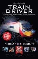 How to Become a Train Driver - the Ultimate Insider's Guide 1