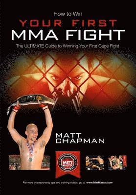 How to Win Your First MMA Cage Fight