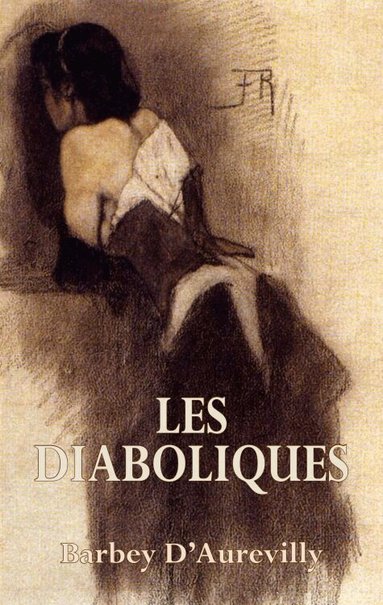 Jules-Amadee Barby D'Aurevilly, Robert Irwin - Diaboliques, Häftad