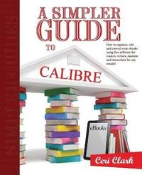 bokomslag A Simpler Guide to Calibre