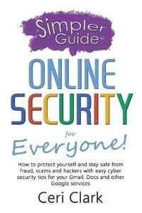 bokomslag A Simpler Guide to Online Security for Everyone