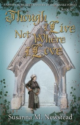 Susanna M. Newstead, Susanna Newstead - Though I Live Not Where I Love, Häftad