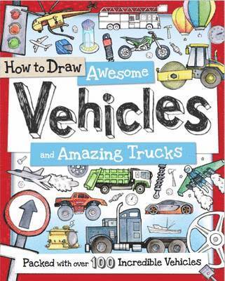 How to Draw Awesome Vehicles and Amazing Trucks 1