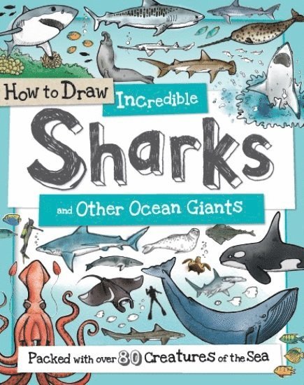 How to Daw Incredible Sharks and other Ocean Giants 1