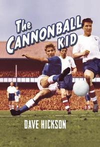 bokomslag Dave Hickson: The Cannonball Kid