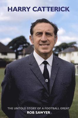 Rob Sawyer - Harry Catterick, Inbunden