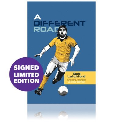 Bob Latchford - Different Road, Inbunden