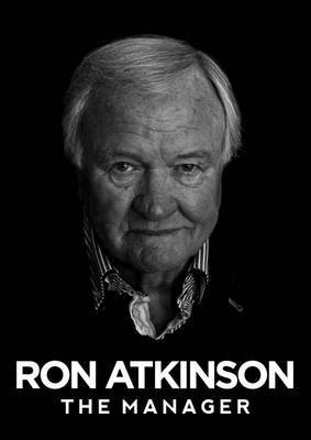 Ron Atkinson - Manager, Inbunden