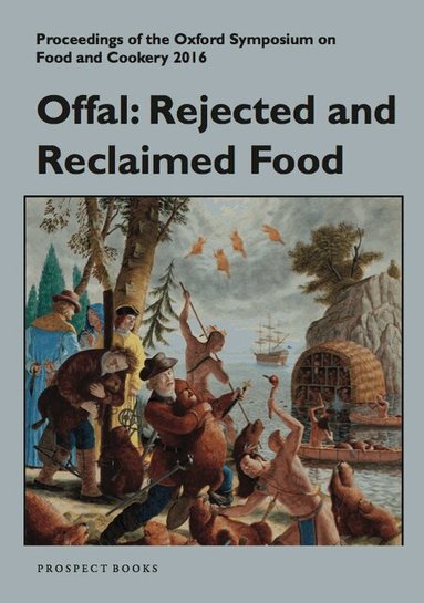 Mark McWilliams - Offal: Rejected and Reclaimed Food, Häftad