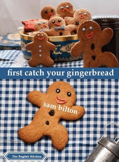 Sam Bilton - First Catch Your Gingerbread, Häftad