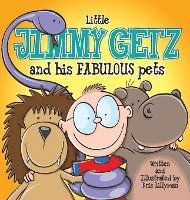 Little Jimmy Getz and His Fabulous Pets (Hard Cover) 1