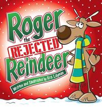 bokomslag Roger The Rejected Reindeer (Hard Cover)
