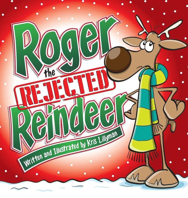 Roger The Rejected Reindeer (Hard Cover) 1