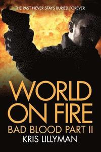 bokomslag World On Fire: Bad Blood Part Two