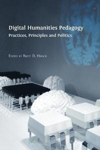 bokomslag Digital Humanities Pedagogy