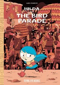 bokomslag Hilda and the Bird Parade: Hilda Book 3