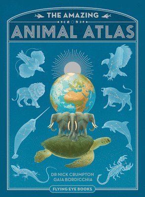 bokomslag The Amazing Animal Atlas