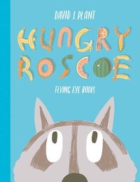 bokomslag Hungry Roscoe