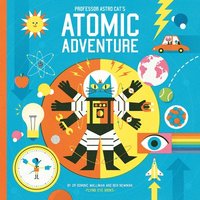 bokomslag Professor Astro Cat's Atomic Adventure