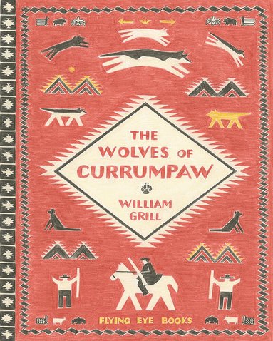 William Grill - The Wolves of Currumpaw, Inbunden