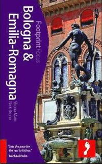 bokomslag Bologna and Emilia-Romagna Footprint Focus Guide