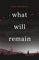 bokomslag What Will Remain