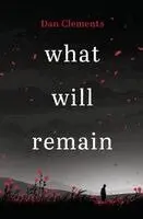 Dan Clements - What Will Remain, Häftad. Tillgänglighet: Lägg i varukorg
