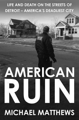 Michael Matthews - American Ruin, Häftad