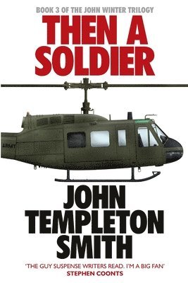 John Templeton Smith - Then A Soldier, Häftad