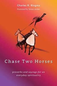 bokomslag Chase Two Horses