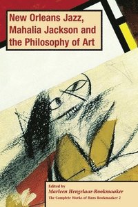 bokomslag New Orleans Jazz, Mahalia Jackson and the Philosophy of Art, PB (vol2)