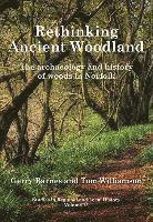 Gerry Barnes, Tom Williamson - Rethinking Ancient Woodland, Häftad