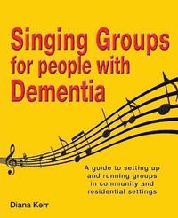 bokomslag Singing groups for people with dementia