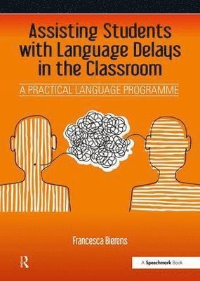 Assisting Students with Language Delays in the Classroom 1