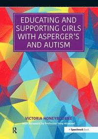 bokomslag Educating and Supporting Girls with Asperger's and Autism