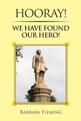 Barbara Fleming - Hooray! We have found our Hero!, Häftad
