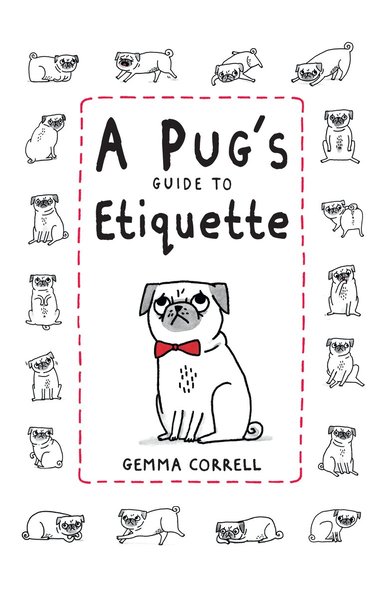Gemma Correll - Pug's Guide to Etiquette, Inbunden