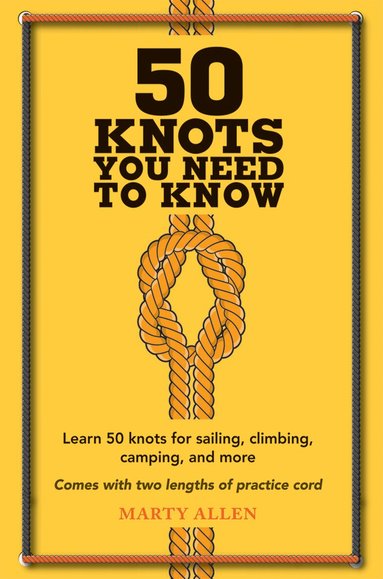 Marty Allen - 50 Knots You Need to Know, Inbunden