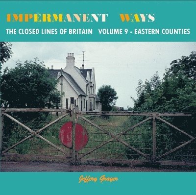 Impermanent Ways Vol 9 Eastern Counties 1