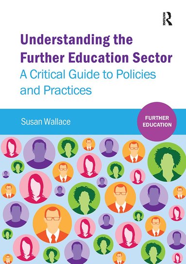 Susan Wallace - Understanding the Further Education Sector, Häftad