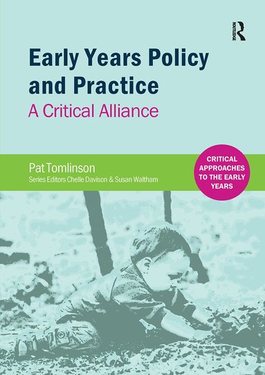 Pat Tomlinson - Early Years Policy and Practice, Häftad