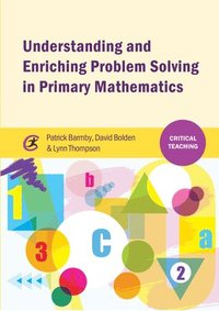bokomslag Understanding and Enriching Problem Solving in Primary Mathematics