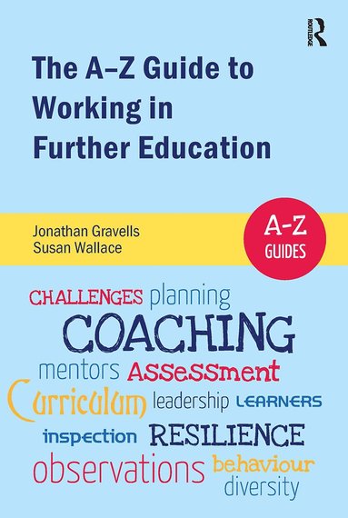 Jonathan Gravells, Susan Wallace - A-Z Guide to Working in Further Education, Häftad
