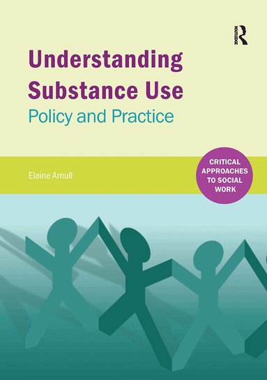 Elaine Arnull - Understanding Substance Use, Häftad
