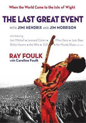 The Last Great Event: with Jimi Hendrix and Jim Morrison 1