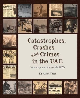 Athol Yates, Athol Yates - Catastrophes, Crashes and Crimes in the UAE, Häftad