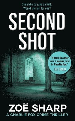 Zoe Sharp - SECOND SHOT, Häftad